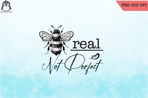 Download Bee Real Not Perfect Positive Quotes PNG - Positive Collection